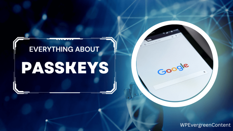 Say Goodbye to Passwords with Google’s New Passkeys